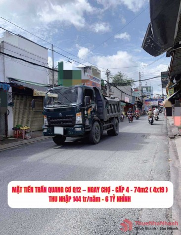 Nhà mặt tiền Trần Quang Cơ Q12 - ngay chợ- Cấp 4 (74m2) thu nhập 144 tr/năm- 6 tỷ nhỉnh 0932030061